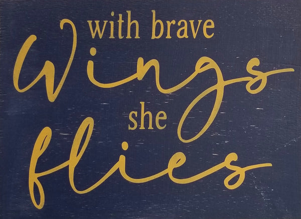 With Brave Wings she Flies