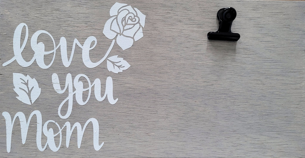 Love you Mom Picture Holder Wood Sign – Makity Make