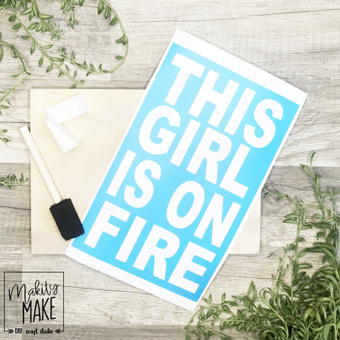 This Girl Is On Fire Wood Sign Kit
